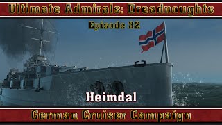 Ultimate Admirals Dreadnoughts  German Cruiser Campaign Episode 32 Heimdal [upl. by Aerdnod585]