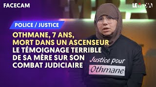 OTHMANE 7 ANS MORT DANS UN ASCENSEUR  LE TÉMOIGNAGE TERRIBLE DE SA MÈRE SUR SON COMBAT JUDICIAIRE [upl. by Antin]