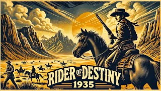 🐎 quotRider of Destiny 1935quot  A Lone Cowboy’s Fight for Justice 🌅 [upl. by Berriman]