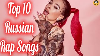 Top 10 Songs Of Russian Rap In 2022  Top 10 Russian Rap Songs Of 2022 [upl. by Diane-Marie]