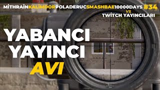 YABANCI YAYINCI AVI  Mithrain  10000Days  Poladeruc  Smashbae  PUBG Twitch Türkiye 34 [upl. by Eneleuqcaj]