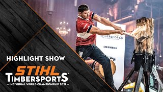 Full highlights of the STIHL TIMBERSPORTS® Individual World Championship 2021 [upl. by Alameda]