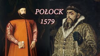 Wojna polskorosyjska Zdobycie Połocka w 1579r [upl. by Alyn]