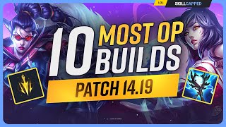 The 10 NEW MOST OP BUILDS on Patch 1419  League of Legends [upl. by Lan]