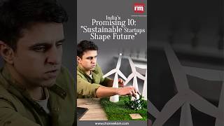 Indias Promising 10 Eco Pioneers Shaping a Sustainable Future [upl. by Nagy]