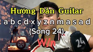 Guitar Hướng dẫn Wn  a b c d x y z n m a s a d song 24  3107  qUANG [upl. by Zillah315]