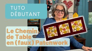 Le chemin de table en faux patchwork [upl. by Elleuqar]