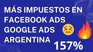 Impuestos en Facebook Ads y Google Ads Argentina Hoy  Monotributistas y Responsables Inscriptos 🥲 [upl. by Aber]