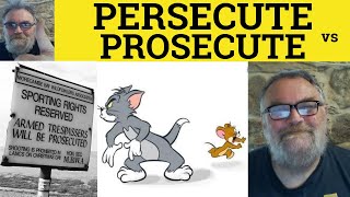 🔵 Persecute Meaning  Prosecute Defined  Persecute Vs Prosecute Difference  ESL British Accent [upl. by Attener]