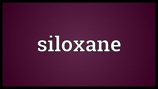 Siloxane Meaning [upl. by Nivra]