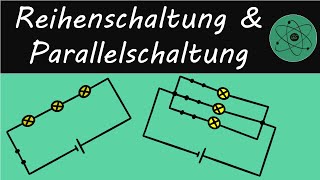 Reihenschaltung und Parallelschaltung  Aufbau Eigenschaften Anwendung Vor und Nachteile [upl. by Elliot789]