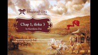 03 Bhagavadgita Chapter 1Śloka 3  Kartikeya das [upl. by Araccot]