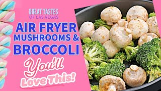 Air Fryer Mushroom Broccoli [upl. by Moses709]