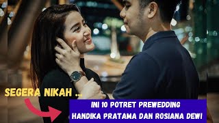 BEDA 9 TAHUN  INI 10 POTRET PREWEDDING HANDIKA PRATAMA DAN ROSIANA DEWI [upl. by Aitnauq]