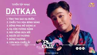 TÌNH THU SAO HẠ BUỒN  TỔNG HỢP BÀI HÁT HAY NHẤT DATKAA  DATKAA x PROD QT BEATZ [upl. by Aekan]