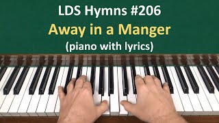 206 Away in a Manger LDS Hymns  piano with lyrics [upl. by Halstead]