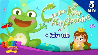 Can You Keep My Promise  More Fairy Tales  A frog prince  English Song and Story [upl. by Devitt]