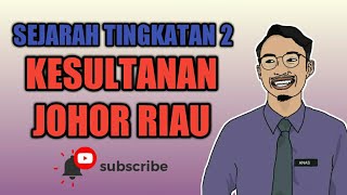 BAB 6 SEJARAH TINGKATAN 2 KESULTANAN JOHOR RIAU [upl. by Hooker]