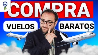 ¿Cómo comprar VUELOS BARATOS 3 Estrategias PROBADAS para ahorrar en tu próximo viaje ✈️ [upl. by Inna]