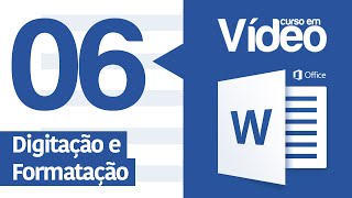 Curso Word 06  Digitação e Formatação Básica [upl. by Brock301]