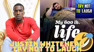 Justin Whitehead 600LB Life Try Not To Laugh😂 [upl. by Freudberg]