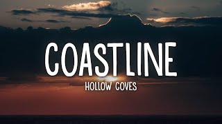 Hollow Coves  Coastline Lyrics [upl. by Navanod]