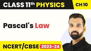 Class 11 Physics Chapter 10  Pascals Law  Mechanical Properties of Fluids [upl. by Demitria543]