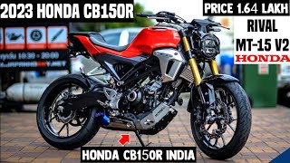 2023 New Honda CB150R Launched🤩PriceSpecsFeatures CB150R New Model HondaDetails [upl. by Ziom]