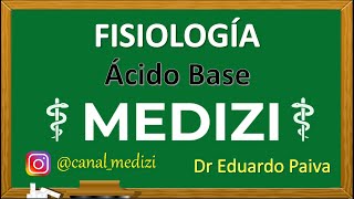 Clase 6 Fisiología  Regulación del equilibrio ÁcidoBase IGdoctorpaiva [upl. by Aurore]