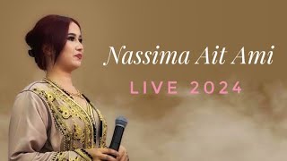 Nassima Ait Ami Live 2024 Ambiance 100 [upl. by Larred]