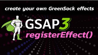 GreenSock registerEffect Tutorial [upl. by Nollahp]