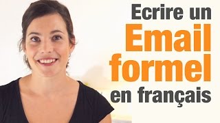 Comment écrire un email formel en français  How to write a formal email in French [upl. by Dierolf]