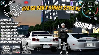 GTA SA FULL MOD JDM MIX LITE VERSION FULL CAR NEW ‼️GTA SA LITE CARX STREET STYLE TERBARU [upl. by Coulson5]