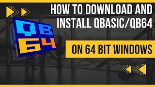 How to install QBASICQB64 on Widows 64 Bit  how to downloadinstall qbasic on windows 10 in Nepali [upl. by Dona]