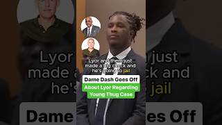 Dame Dash Goes Off About Lyor Regarding Young Thug Case [upl. by Donovan]