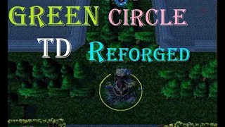 Warcraft 3 Green Circle TD Reforged 6A 1 [upl. by Uni390]