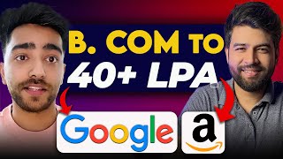 BCom To Google Engineer 40 LPA CTC🔥🤯 Nontech to Software Engineer  How He Did It [upl. by Napra]