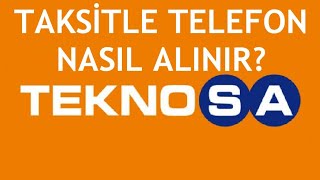 Teknosa Taksitli Telefon Nasıl Alınır [upl. by Oruasi]