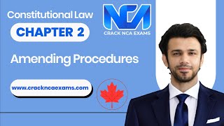 Canadian Constitutional Law  Amending Procedures  Chapter 2 [upl. by Marilin]