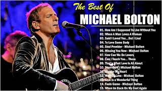 Michael Bolton  Greatest Hits 19851995 🎬 Soft Rock Love Songs 70s 80s 90s 🎐 [upl. by Moreland788]