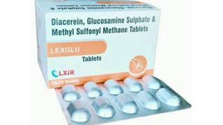 LEXGLU Tablets Diacerein Glucosamine Sulphate amp Methyl Sulfonyl Methane Tablets [upl. by Natanoy507]