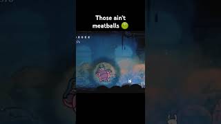 Those aint meatballs 🤢 gaming hollowknight [upl. by Lorrimor]