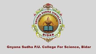 GNYANA SUDHA PU COLLEGE FOR SCIENCE BIDAR [upl. by Anatol]