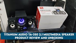 Titanium Audio TA350 21 Channel Multimedia Speaker Review Unboxing testing Lazada Shopee [upl. by Stanway282]