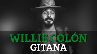 Willie Colon  Gitana [upl. by Niak]