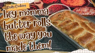 Full Video Hey Momma I made your butter rolls just like you use to make them [upl. by Manvel]