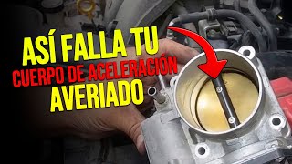 Así Falla tu CARRO con el CUERPO DE ACELERACIÓN Averiado ✅ [upl. by Krueger]