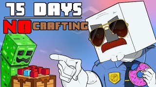 75 Days  Minecraft NO CRAFTING [upl. by Clair]