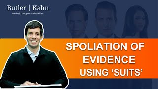 Butler Kahn Explains Spoliation of Evidence Using quotSuitsquot [upl. by Notanhoj819]