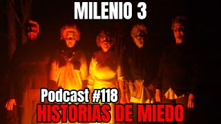 Milenio 3  Historias de miedo Podcast 118 [upl. by Dovev]